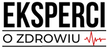 Eksperci o zdrowiu